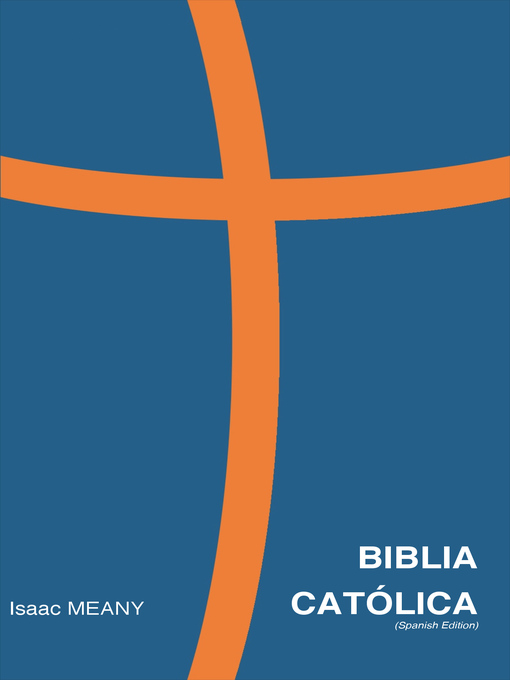 Title details for Biblia Católica (Spanish Edition) by Isaac Meany - Available